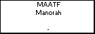MAATF Manorah