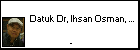 KASKA Ihsan Osman, Datuk Dr,