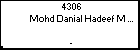 4306 Mohd Danial Hadeef M Madi
