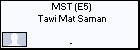 MST (E5) Tawi Mat Saman